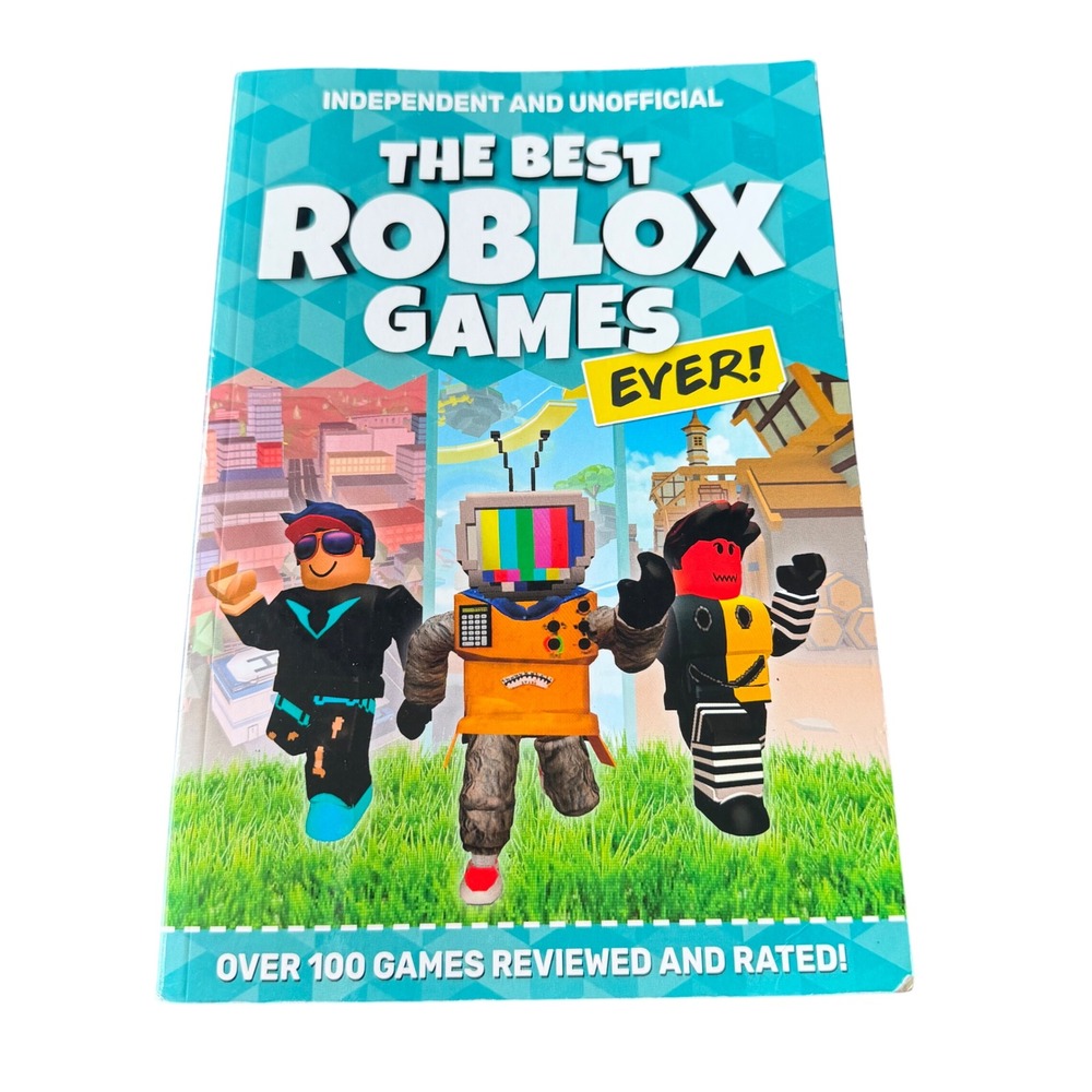 The Best Roblox Games Ever! Independent and Unofficial Guide Book Paperback